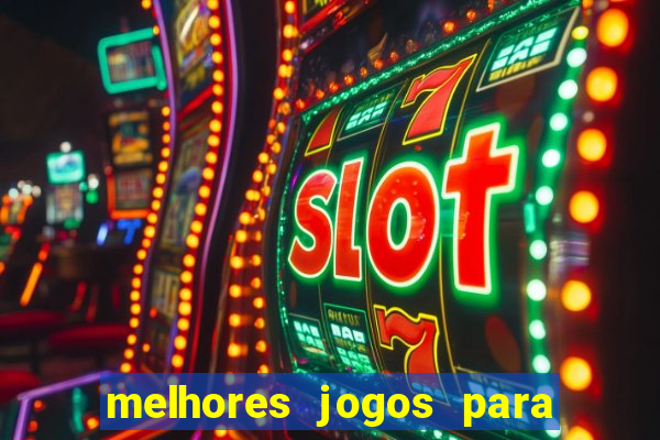 melhores jogos para android de todos os tempos